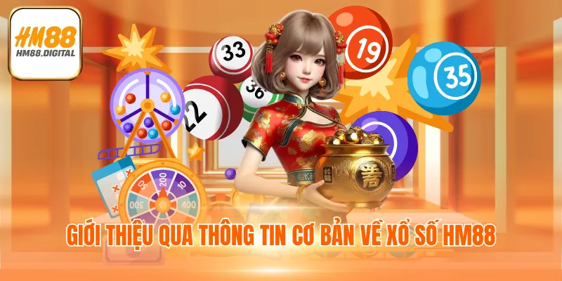 Giới thiệu qua thông tin cơ bản về xổ số HM88