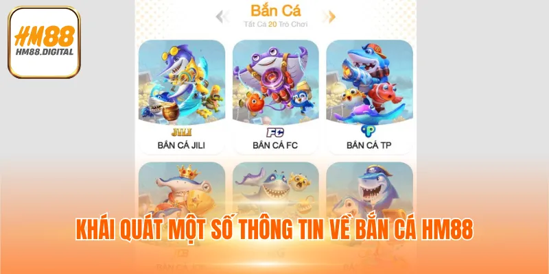 Khái quát một số thông tin về bắn cá HM88