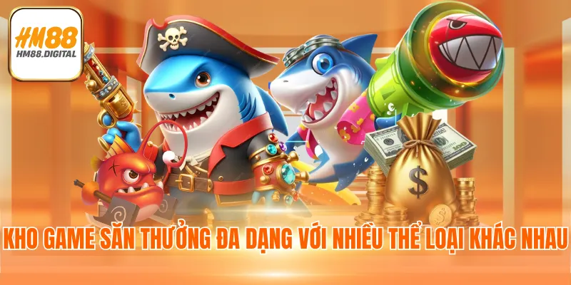 Kho game săn thưởng đa dạng với nhiều thể loại khác nhau
