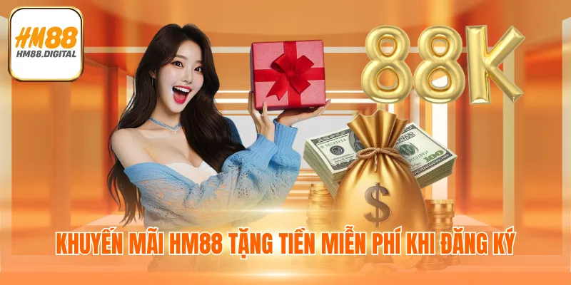 Khuyến mãi HM88 tặng tiền miễn phí khi đăng ký