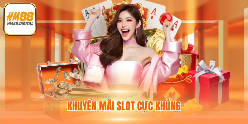Khuyến mãi slot cực khủng