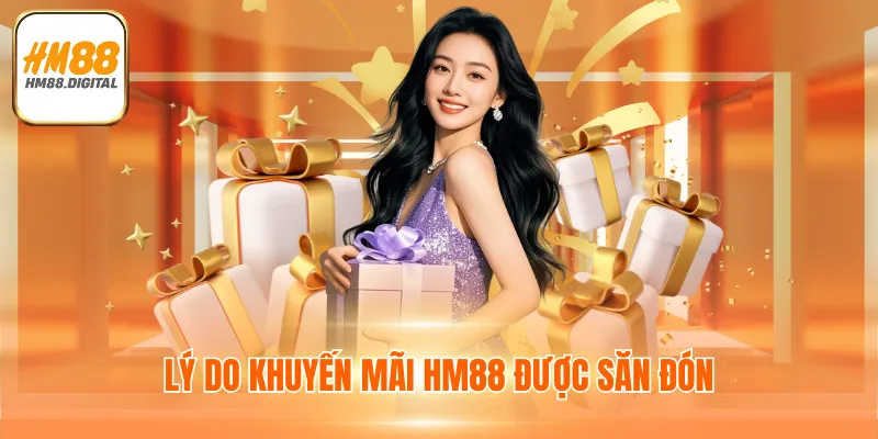 Lý do khuyến mãi HM88 được săn đón
