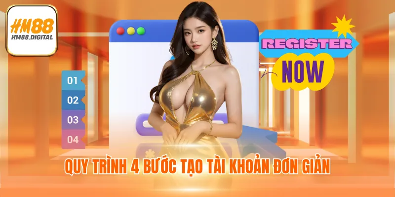 Quy trình 4 bước tạo tài khoản đơn giản